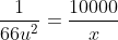 frac{1}{66u^2}=frac{10000}{x}