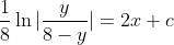 \frac{1}{8}\ln|\frac{y}{8-y}|=2x+c