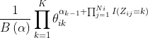 \frac{1}{B\left ( \alpha \right )}\prod_{k=1}^{K} \theta _{ik}^{\alpha _{k-1}+\prod_{j=1}^{Ni}I\left ( Z_{ij} = k \right )}