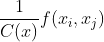 \frac{1}{C(x)}f(x_i,x_j)