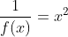 frac{1}{f(x)}=x^2+x+1