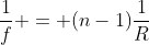 frac{1}{f} = (n-1)frac{1}{R}