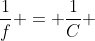 frac{1}{f} = frac{1}{C} + frac{1}{D}