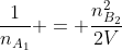 frac{n_{B_{1}}^{2}}{V};frac{1}{n_{A_{1}}} = frac{n_{B_{2}}^{2}}{2V};frac{1}{n_{A_{2}}}
