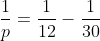 frac{1}{p}=frac{1}{12}-frac{1}{30}
