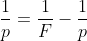 frac{1}{p}=frac{1}{F}-frac{1}{p}