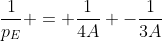 frac{1}{p_E} = frac{1}{4A} -frac{1}{3A}