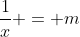 frac{1}{x} = m