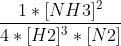\frac{1*[NH3]^2}{4*[H2]^3*[N2]}