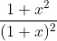 \frac{1+x^2}{(1+x)^2}
