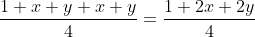 frac{1+x+y+x+y}{4}=frac{1+2x+2y}{4}