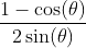 \frac{1-\cos(\theta)}{2\sin(\theta)}
