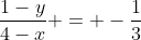 frac{1-y}{4-x} = -frac{1}{3}