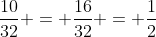 frac{1}{32}+frac{5}{32}+frac{10}{32} = frac{16}{32} = frac{1}{2}