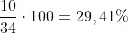 frac{10}{34}cdot100=29,41\%