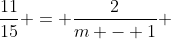 frac{11}{15} = frac{2}{m - 1} + frac{2}{n-1}