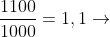 frac{1100}{1000}=1,1
ightarrow;aumento;de;10\%