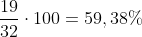 frac{19}{32}cdot100=59,38\%