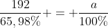 frac{192}{65,98\%} = frac{a}{100\%}