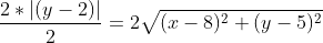 frac{2*|(y-2)|}{2}=2sqrt{(x-8)^2+(y-5)^2}