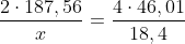 frac{2cdot187,56}{x}=frac{4cdot46,01}{18,4}
