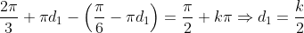 \frac{2\pi }{3}+\pi {{d}_{1}}-\left( \frac{\pi }{6}-\pi {{d}_{1}} \right)=\frac{\pi }{2}+k\pi \Rightarrow {{d}_{1}}=\frac{k}{2}