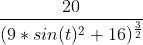 \frac{20}{(9*sin(t)^2+16)^{\frac{3}{2}}}