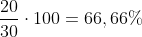 frac{20}{30}cdot100=66,66\%