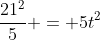 frac{21^{2}}{5} = 5t^{2}