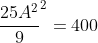 frac{25A^{2}}{9}^{2}=400