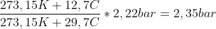 \frac{273,15 K+12,7C}{273,15 K+29,7C}*2,22 bar=2,35 bar