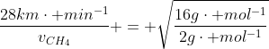 frac{28kmcdot min^{-1}}{v_{CH_{4}}} = sqrt{frac{16gcdot mol^{-1}}{2gcdot mol^{-1}}}