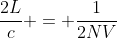 frac{2L}{c} = frac{1}{2NV}