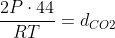 frac{2Pcdot44}{RT}=d_{CO2}