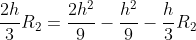 frac{2h}{3}R_2=frac{2h^2}{9}-frac{h^2}{9}-frac{h}{3}R_2