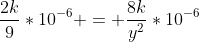 frac{2k}{9}*10^{-6} = frac{8k}{y^2}*10^{-6}