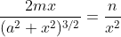 rac{2mx}{(a^2+x^2)^{3/2}}=rac{n}{x^2}