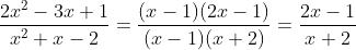 \frac{2x^{2}-3x+1}{x^{2}+x-2}=\frac{(x-1)(2x-1)}{(x-1)(x+2)}=\frac{2x-1}{x+2}
