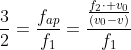 frac{3}{2}=frac{f_{ap}}{f_1}=frac{frac{f_2cdot v_0}{(v_0-v)}}{f_1}