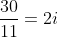 frac{30}{11}=2i