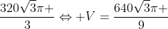 V=320pi -frac{1}{3}.pi .frac{8^{2}}{3}.5sqrt{3}-pi .frac{8^{2}}{3}.5(3-sqrt{3})Leftrightarrow V=320pi -frac{320sqrt{3}pi }{9}-320pi +frac{320sqrt{3}pi }{3}Leftrightarrow V=frac{640sqrt{3}pi }{9}