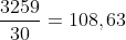 frac{3259}{30}=108,63