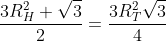 frac{3R^2_H sqrt3}{2}=frac{3R_T^2sqrt3}{4}