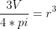 \frac{3V}{4*pi} = r^3