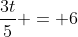 frac{3t}{5} = 6