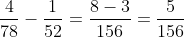 \frac{4}{78}-\frac{1}{52}=\frac{8-3}{156}=\frac{5}{156}