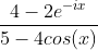 \frac{4-2e^{-ix}}{5-4cos(x)}