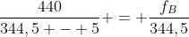 frac{440}{344,5 - 5} = frac{f_{B}}{344,5}