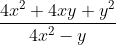 \frac{4x^2+4xy+y^2}{4x^2-y}
