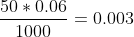 \frac{50*0.06}{1000}=0.003\, \textup{moles}